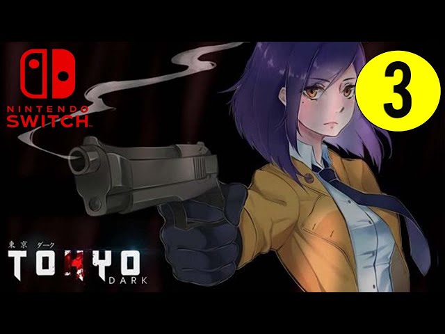 Tokyo Dark Remembrance - Playthrough Part 3 - Nintendo Switch