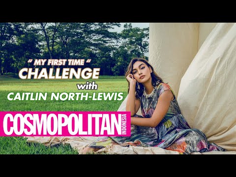 Caitlin North-Lewis Bermain \"My First Time\" Challenge
