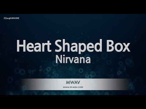 Nirvana-Heart Shaped Box (Karaoke Version)