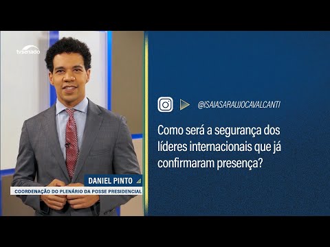 Posse Presidencial 2023: você sabe como é feita a segurança dos líderes internacionais?