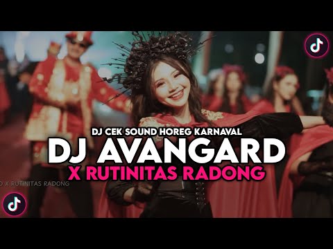 DJ AVANGARD X RUTINITAS RADONG FULL BASS JEDAG JEDUG VIRAL TIKTOK