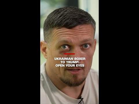 Ukrainian boxer to Trump: 'Open your eyes'