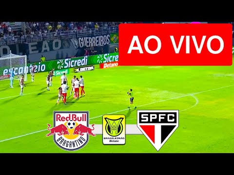 BRAGANTINO X SÃO PAULO AO VIVO COM IMAGEM - CAMPEONATO BRASILEIRO 2025 - ASSISTA AGORA!