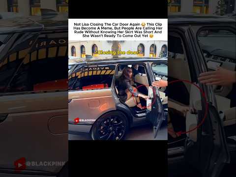 Lisa is receiving hate for <strong>closing</strong> the car door! 💔😭 #lisa #리사 #blackpink #블랙핑크