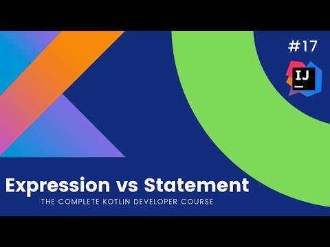The Complete Kotlin Course #17 – Expression vs Statement – Kotlin Tutorials  for Beginners