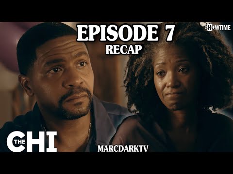 THE CHI SEASON 7 EPISODE 7 RECAP!!!