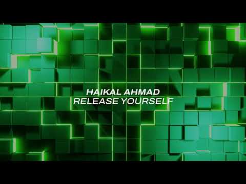 Haikal Ahmad - Release Yourself