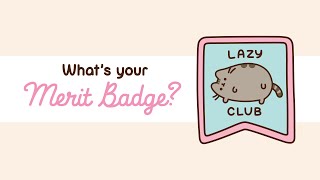 Pusheen: What's Your Merit Badge?