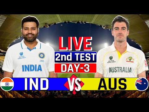 🔴 Live India vs Australia 2nd Test Day-3 | Ind vs Aus Today Cricket Match | Live Cricket Match BGT