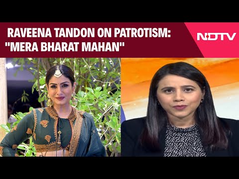NDTV India Through The Eyes Of The Icons: Raveena Tandon On Patrotism: "Mera Bharat Mahan"
