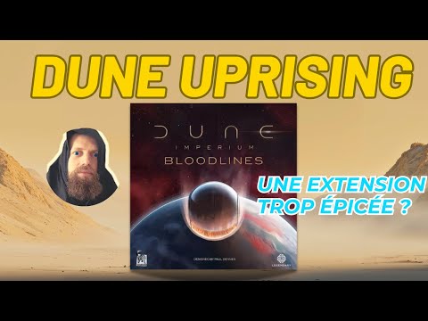 DUNE IMPERIUM BLOODLINES, l'épice de trop?