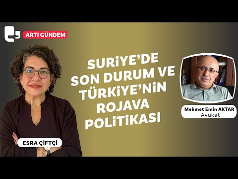 #CANLI | Suriye’de son durum ve Türkiye’nin Rojava politikası | Konuk: Mehmet Emin Aktar