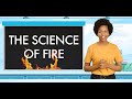 Understanding Fire and Fire Safety