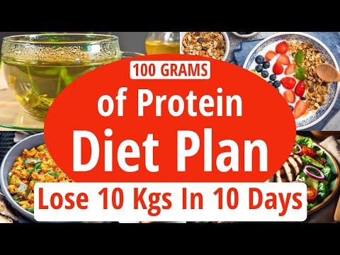 100g of Protein Diet Plan To Lose Weight Fast | Lose 10 Kgs In 10 Days | Full Day Indian Diet Plan