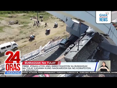 PBBM, ipinag-utos ang imbestigasyon sa bumagsak na tulay kasama kung nagkaroon... | 24 Oras Weekend