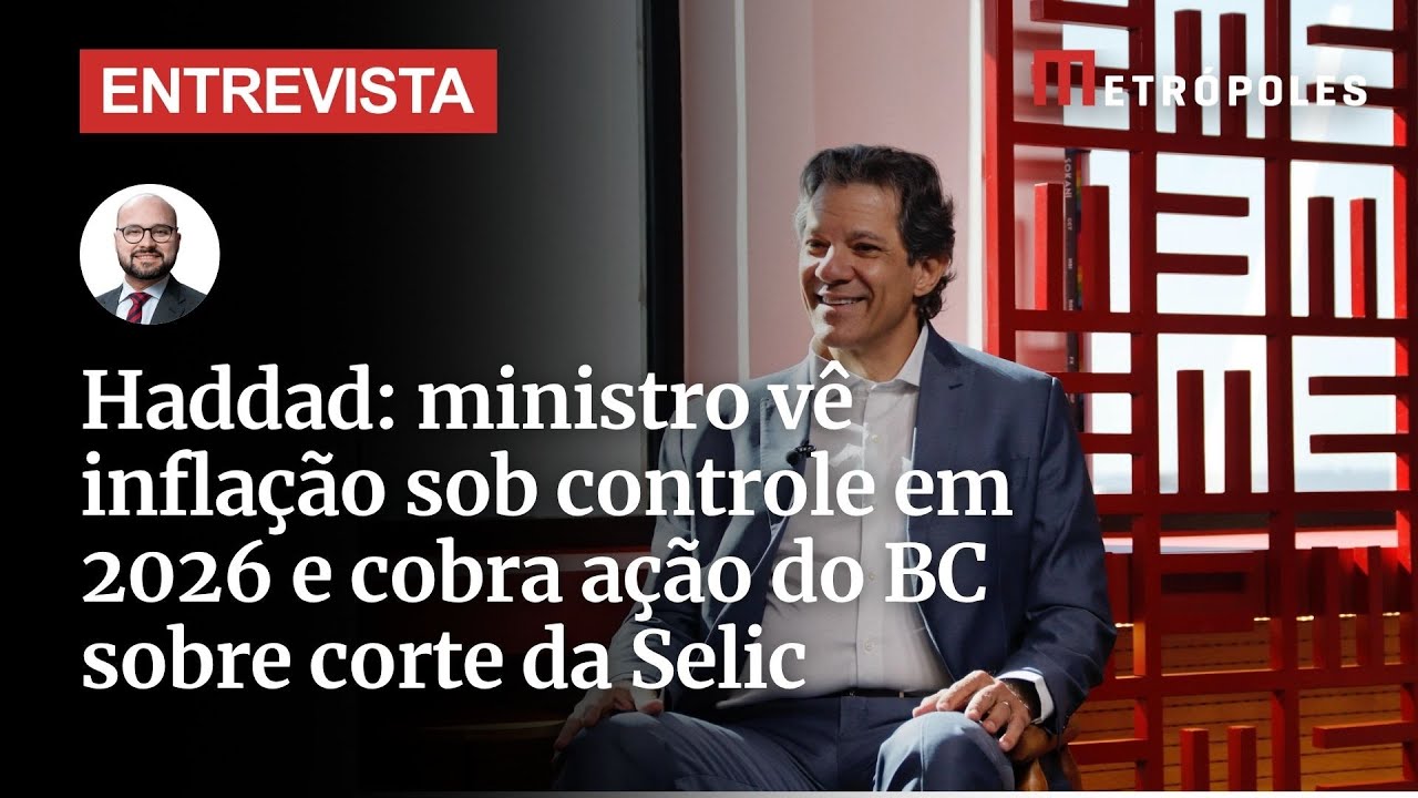 Haddad: ministro vê inflação sob controle em 2026 e cobra ação do BC sobre corte da Selic