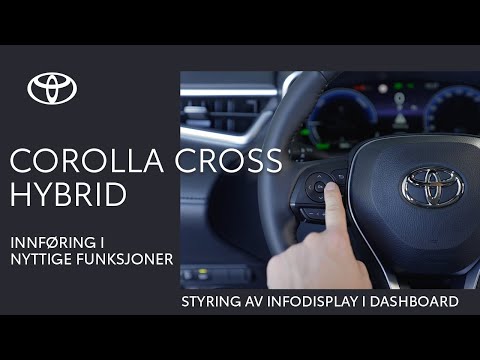 Toyota Corolla Cross Hybrid - Styring av infodisplay i dashboard