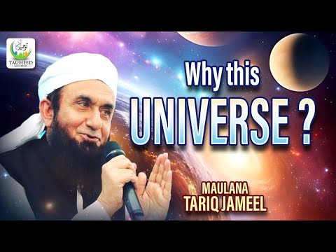 Maulana Tariq Jameel | Why This Universe | New Beautiful Bayan 2026