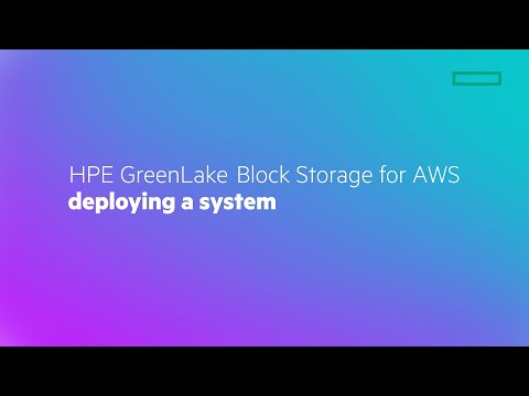 HPE GreenLake Block Storage for AWS: Deploying a System