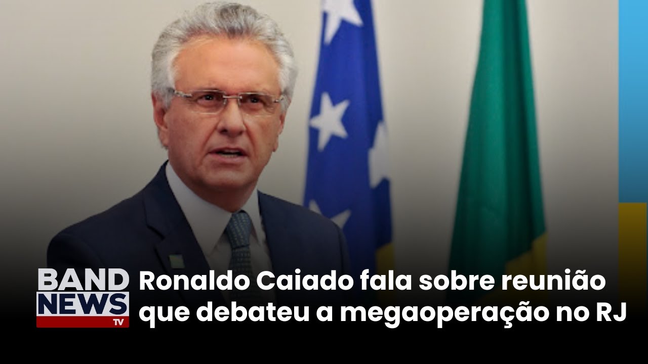 Ronaldo Caiado fala sobre reunião que debateu a megaoperação no RJ I BANDNEWS TV