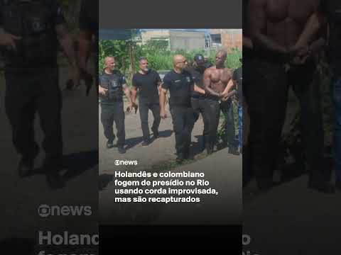 Holandês e colombiano fogem de presídio no Rio usando corda improvisada, mas são recapturados