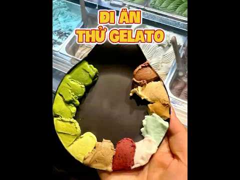 ĐI ĂN THỬ GELATO