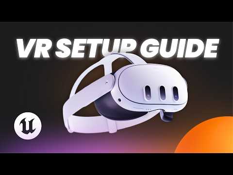 Unreal Engine VR Setup Made Easy (Full Beginner Guide)