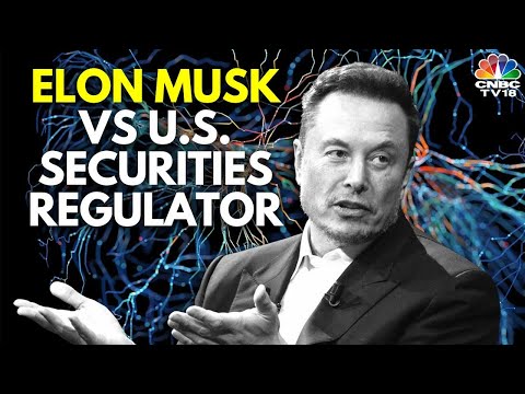 Elon Musk Escalates The Fight With US Securities Regulator | N18G | CNBC TV18