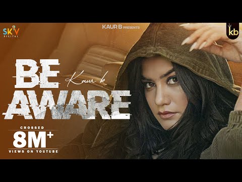 Be Aware (Official Video) Kaur B | New/Latest Punjabi Songs 2022 | Sky Digital