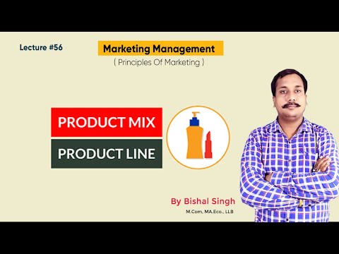 Product Line & Product Mix I Principles Of Marketing I Lecture_56 I By Bishal Singh
