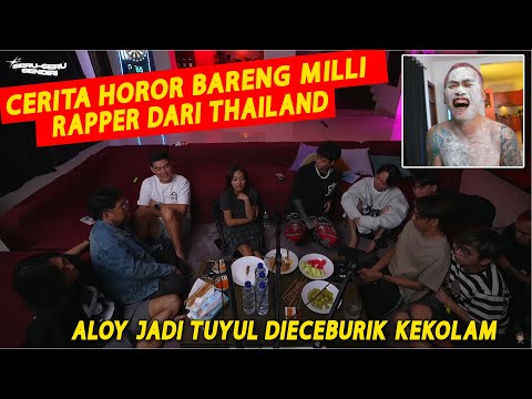 TIBA TIBA NGOMONGIN HOROR BARENG MILLI RAPER ASAL THAILAND #marapthon #yb #aaaclan