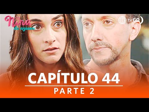 Nina de azúcar | Temporada 1 | Capítulo 44 | Parte 2 | América