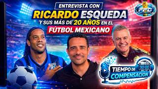 TIEMPO DE COMPENSACIÓN CON RICARDO ESQUEDA | MÁS DE 20 AÑOS EN EL FÚTBOL | COPA LIBERTADORES
