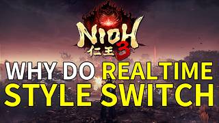 Nioh 3 INTO DEPTH - Potential Benefit of Real-Time Style Switching