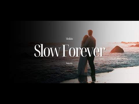 Mokita - Slow Forever (Lyrics)