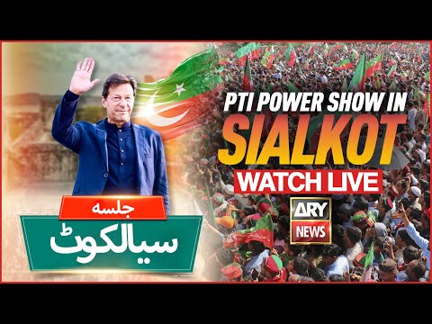 LIVE: PTI Sialkot Jalsa l Imran Khan Power Show In Sialkot | ARY NEWS LIVE