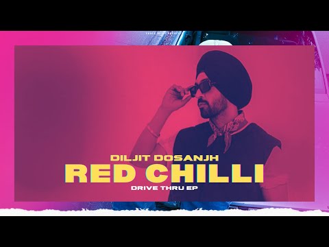 Red Chilli - Diljit Dosanjh (Official Video) Drive Thru EP | Diljit Dosanjh New Song