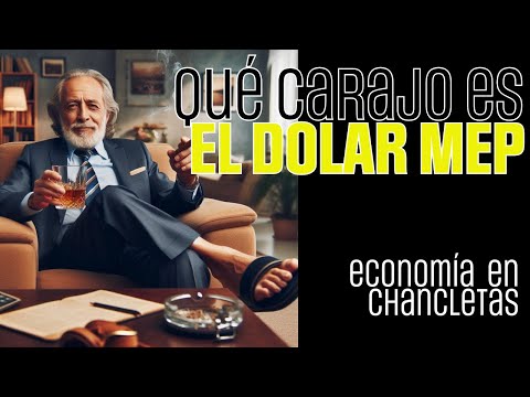 ¿Qué es el DOLAR MEP?