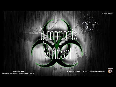 ✯ Symphonix - Mindset (Extended Master Mix. by: Space Intruder) edit.2k21