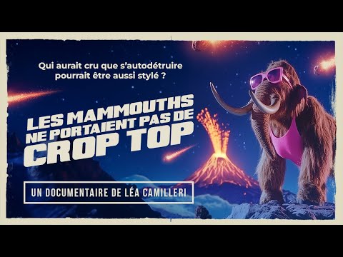 LES MAMMOUTHS NE PORTAIENT PAS DE CROP TOP I Le documentaire sur la fast fashion