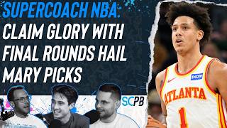 SC Playbook: Supercoach NBA, claim glory with final round Hail Mary picks
