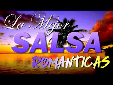 Las 100 Canciones Más Románticas de Salsa Inmortales 💚 Salsa Romántica Clásica de los 80's y 90's 💚