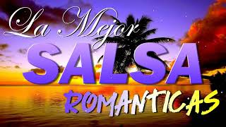 Las 100 Canciones Más Románticas de Salsa Inmortales 💚 Salsa Romántica Clásica de los 80's y 90's 💚