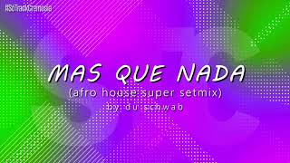 STC 08 - MAS QUE NADA (afro house super mix) by Du Schwab (SóTrackCremosia)