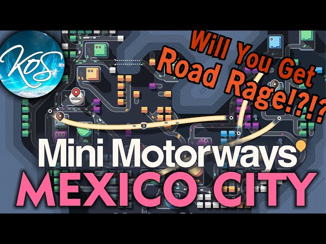 Mini Motorways - MEXICO CITY - First Look, Let's Play, Ep 9