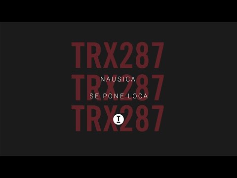 Nausica - Se Pone Loca [Tech House/Deep Tech]