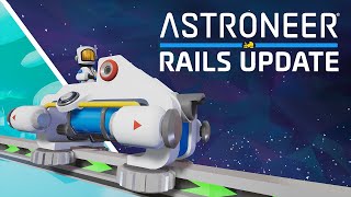 Astroneer \"Rails\" update (version 1.25.147.0) patch notes