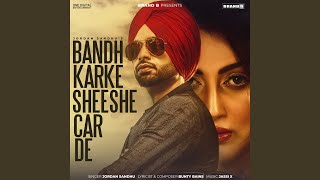 Bandh Karke Sheeshe Car De