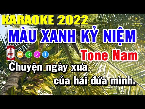 Karaoke Màu Xanh Kỷ Niệm Tone Nam Nhạc Sống 2022 Mới Nhất | Trọng Hiếu