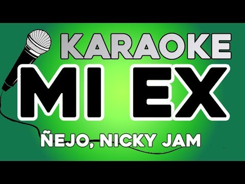 KARAOKE (Mi ex – Ñejo, Nicky Jam)